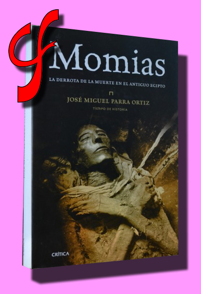 MOMIAS. La derrota de la muerte en el antiguo Egipto